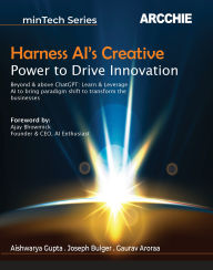 Title: Harness AI's Creative Power to Drive Innovation, Author: Aroraa Bulger Aroraa Aishwarya Gupta