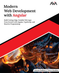 Title: Modern Web Development with Angular: Build Cutting-Edge, Scalable Web Apps from Scratch with Angular, TypeScript, and Reactive Programming (English Edition), Author: Duncan Faulkner