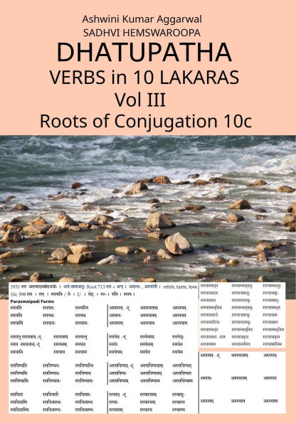 Dhatupatha Verbs in 10 Lakaras Vol III: Roots of Conjugation 10c