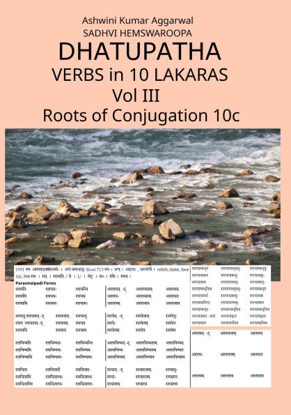 Dhatupatha Verbs in 10 Lakaras Vol III: Roots of Conjugation 10c