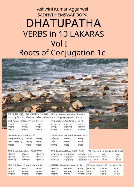 Dhatupatha Verbs in 10 Lakaras Vol I: Roots of Conjugation 1c