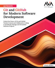 Title: Ultimate Git and GitHub for Modern Software Development, Author: Pravin Mishra