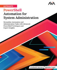 Title: Ultimate PowerShell Automation for System Administration, Author: Prashanth Jayaram