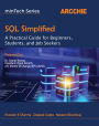 SQL Simplified: A Practical Guide for Beginners, Students, and Job Seekers