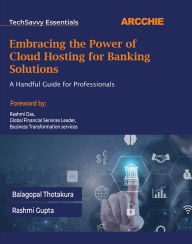 Title: Embracing the Power of Cloud Hosting for Banking Solutions: A Handful Guide for Professionals, Author: Balagopal Thotakura