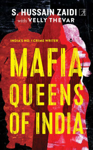 Title: Mafia Queens of India, Author: S. Hussain Zaidi