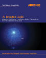 AI Boosted Agile: Intelligent Agility: Flexing Mind from Revolution to Innovation