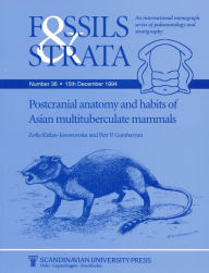 Title: Postcranial Anatomy and Habits of Asian Multituberculate Mammals / Edition 1, Author: Zofia Kielan-Jaworowska