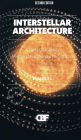 Interstellar Architecture: Constructing Megastructures in Space