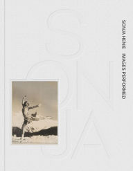 Title: Sonja Henie: Images Performed, Author: Sonja Henie