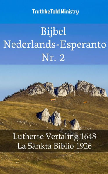 Bijbel Nederlands-Esperanto Nr. 2: Lutherse Vertaling 1648 - La Sankta Biblio 1926