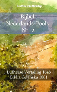 Title: Bijbel Nederlands-Pools Nr. 2: Lutherse Vertaling 1648 - Biblia Gda, Author: TruthBeTold Ministry