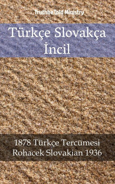 Türkçe Slovakça Incil: 1878 Türkçe Tercümesi - Rohacek Slovakian 1936