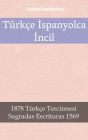 Türkçe Ispanyolca Incil: 1878 Türkçe Tercümesi - Sagradas Escrituras 1569