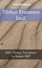 Türkçe Fransizca Incil: 2001 Türkçe Tercümesi - La Sainte 1887