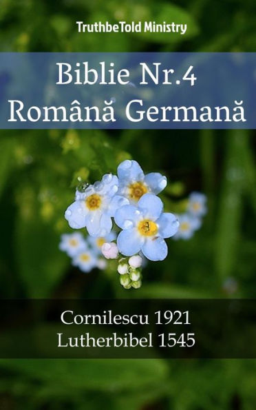 Biblie Nr.4 Româna Germana: Cornilescu 1921 - Lutherbibel 1545