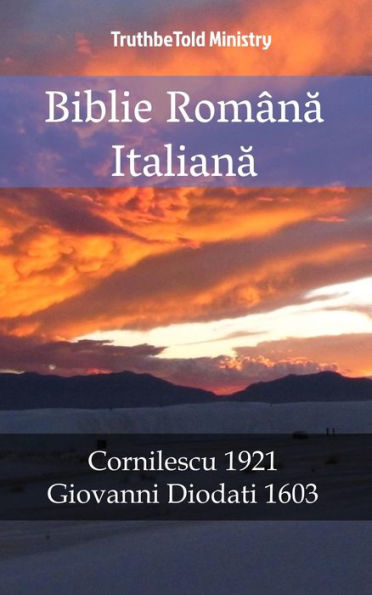 Biblie Româna Italiana: Cornilescu 1921 - Giovanni Diodati 1603