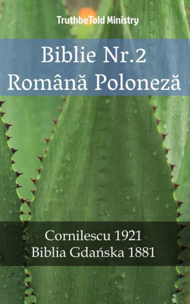 Biblie Nr.2 Româna Poloneza: Cornilescu 1921 - Biblia Gdanska 1881