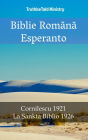 Biblie Româna Esperanto: Cornilescu 1921 - La Sankta Biblio 1926