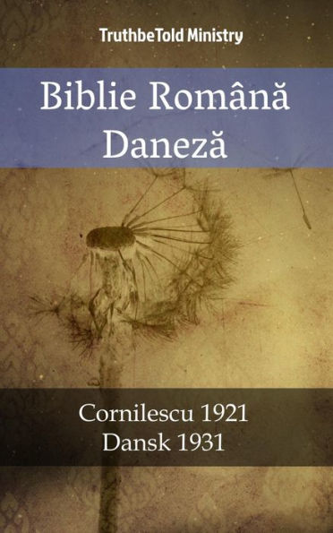 Biblie Româna Daneza: Cornilescu 1921 - Dansk 1931