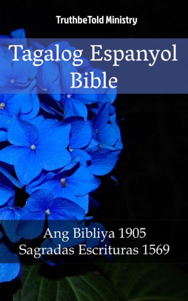 Tagalog Espanyol Bible: Ang Bibliya 1905 - Sagradas Escrituras 1569