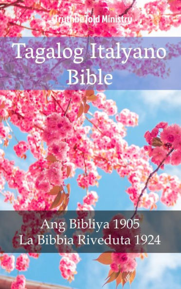 Tagalog Italyano Bible: Ang Bibliya 1905 - La Bibbia Riveduta 1924