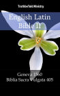 English Latin Bible II: Geneva 1560 - Biblia Sacra Vulgata 405