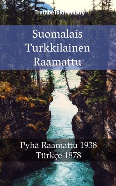 Suomalais Turkkilainen Raamattu: Pyhä Raamattu 1938 - Türkçe 1878