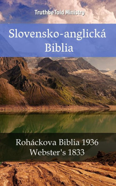 Slovensko-anglická Biblia: Roháckova Biblia 1936 - Webster´s 1833