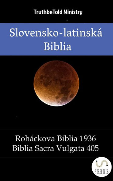 Slovensko-latinská Biblia: Roháckova Biblia 1936 - Biblia Sacra Vulgata 405