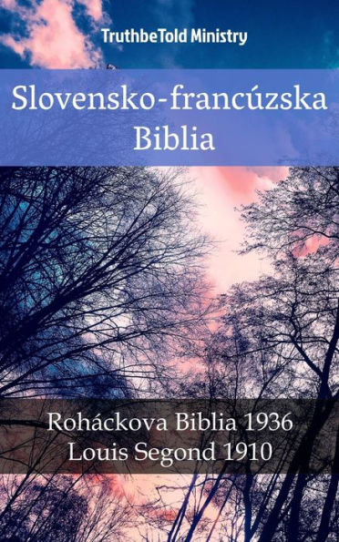 Slovensko-francúzska Biblia: Roháckova Biblia 1936 - Louis Segond 1910