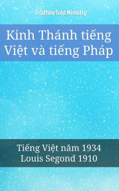 kinh-th-nh-ti-ng-vi-t-v-ti-ng-ph-p-ti-ng-vi-t-nam-1934-louis-segond