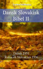 Dansk Slovakisk Bibel II: Dansk 1931 - Rohacek Slovakian 1936