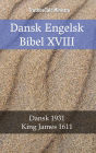 Dansk Engelsk Bibel XVIII: Dansk 1931 - King James 1611