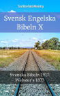 Svensk Engelska Bibeln X: Svenska Bibeln 1917 - Webster´s 1833