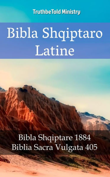Bibla Shqiptaro Latine: Bibla Shqiptare 1884 - Biblia Sacra Vulgata 405