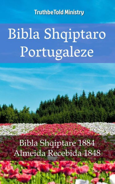 Bibla Shqiptaro Portugaleze: Bibla Shqiptare 1884 - Almeida Recebida 1848