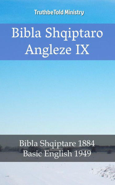 Bibla Shqiptaro Angleze IX: Bibla Shqiptare 1884 - Anglishte Bazë 1949