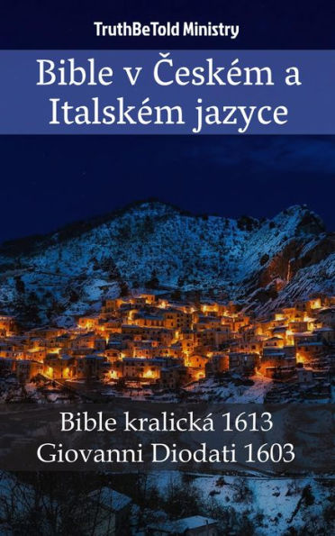 Bible v Ceském a Italském jazyce: Bible kralická 1613 - Giovanni Diodati 1603