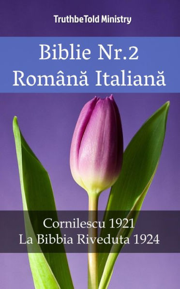 Biblie Nr.2 Româna Italiana: Cornilescu 1921 - La Bibbia Riveduta 1924