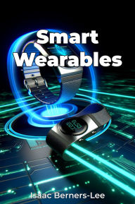 Title: Smart Wearables, Author: Isaac Berners-Lee