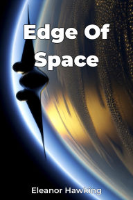 Title: Edge Of Space, Author: Eleanor Hawking