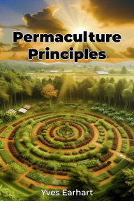 Title: Permaculture Principles, Author: Yves Earhart