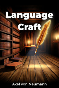 Title: Language Craft, Author: Axel von Neumann