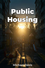 Title: Public Housing, Author: Michael Davis