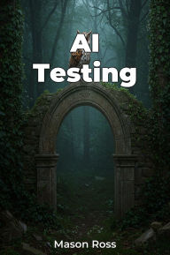 Title: AI Testing, Author: Mason Ross