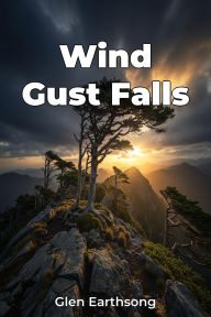 Title: Wind Gust Falls, Author: Glen Earthsong