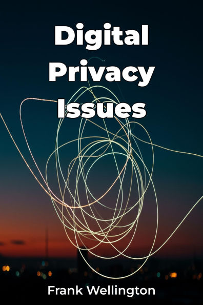 Digital Privacy Issues