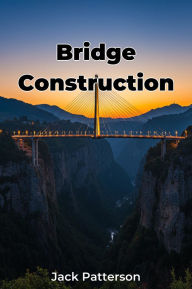 Title: Bridge Construction, Author: Jack Patterson