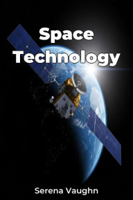 Title: Space Technology, Author: Serena Vaughn